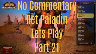 Wow Cata No Commentary Ret Paladin Lets Play Part 21 [upl. by Eehsar397]