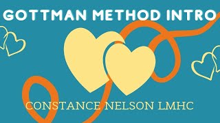 Gottman Method Intro from Constance Nelson LMHC [upl. by Shellans]