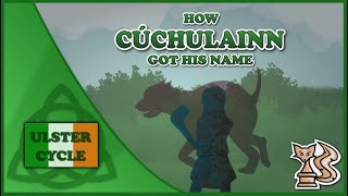 How Cú Chulainn got his name Ulster Cycle  Irish Legends  Celtic Mythology [upl. by Eelymmij]