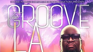 Doobie Powell amp Chip Off The Block Productions Presents The Groove LA 2627 [upl. by Ahsinak826]