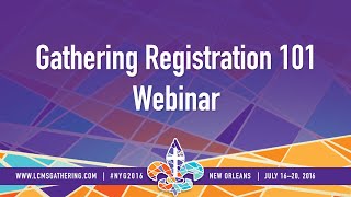 Gathering Registration 101 Webinar [upl. by Eetnuahs]