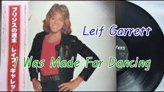 Leif Garrett  I Was Made For DancingHQ Vinyl Rip [upl. by Lubeck]