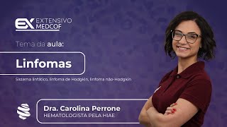 Linfomas Tudo que Você Precisa Saber Com Dra Carolina Perrone [upl. by Aeneg]