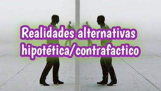 ¿SON POSIBLES REALIDADES ALTERNATIVAS O DIFERENTES A LA NUESTRA HIPOTÉTICAS  CONTRAFACTICOS [upl. by Jaquenette200]