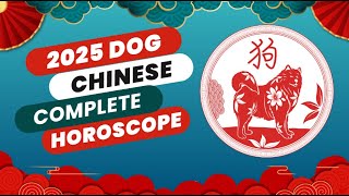 Complete 2025 Dog Horoscope Predictions Wealth Love Career and Health [upl. by Larret501]