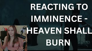 REACTING TO Imminence  Heaven Shall Burn [upl. by Leiruh]