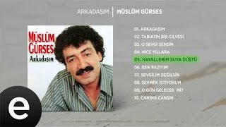 Hayallerim Suya Düştü Müslüm Gürses Official Audio hayallerimsuyadüştü müslümgürses  Esen Müzik [upl. by Delphina]