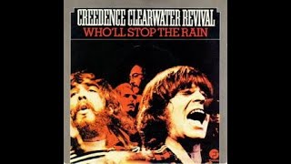 CCR  Wholl Stop the Rain [upl. by Eitisahc]