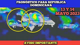 Alerta Meteorológica Para República Dominicana 13 Mayo 2023 [upl. by Hilaria95]