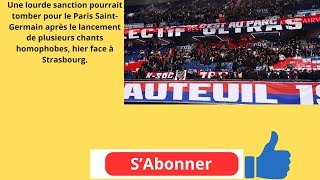 psg  chant homophobe lourde sanction à venir [upl. by Adimra]