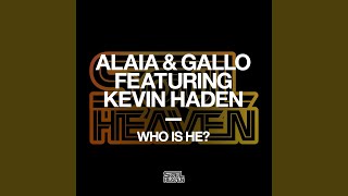 Who Is He feat Kevin Haden Extended Mix [upl. by Rehttam]