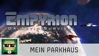 Mein Parkhaus  Empyrion Galactic Survival  S2 Ep 10  Gameplay  deutschgerman [upl. by Ursulette894]