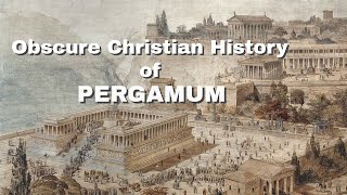 The Obscure Christian History of Pergamum [upl. by Stagg]