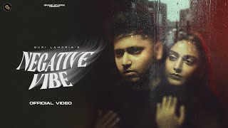 Negative Vibe Official Video  Guri Lahoria  Devilo  Grand Studio [upl. by Llatsyrc]