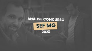 Análise Concurso SEF MG 2023 [upl. by Aeriell]