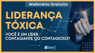 Webinário  Liderança Tóxica – você é um líder contagiante ou contagioso [upl. by Mia]