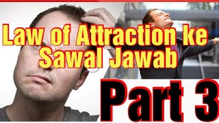 Law of Attraction ke Sawal JawabPart 3 [upl. by Aniled]