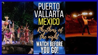 RHYTHMS OF THE NIGHT Puerto Vallarta THINGS TO DO [upl. by Quinby647]