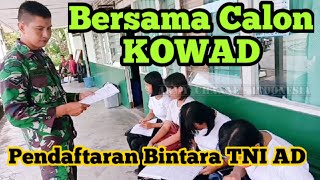 Saat Bersama Calon Kowad  Pendaftaran TNI AD [upl. by Aurita]