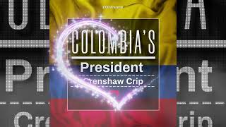 Crenshaw crip  Colombias President [upl. by Voleta542]