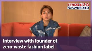 Interview with founder of zerowaste fashion label｜Taiwan News [upl. by Nnaharas933]