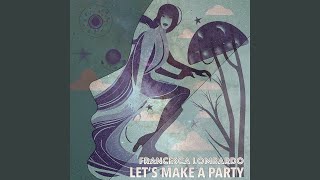 Lets Make A Party [upl. by Udell]