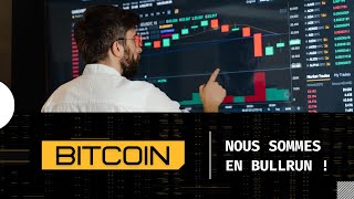 BITCOIN Nous sommes en BULLRUN [upl. by Olly]