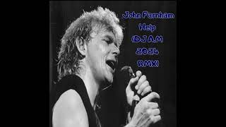 John Farnham  Help DJ AM 2024 RMX [upl. by Annaiel]