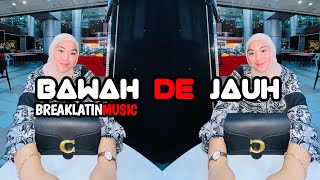 RONAL GILAK  BAWAH DE JAUH BREAKLATIN MUSIC 2024 [upl. by Nodroj122]