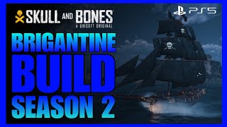 Was für ein Schlachtschiff Brigantine Build  Skull and Bones GermanPS5 [upl. by Spears]