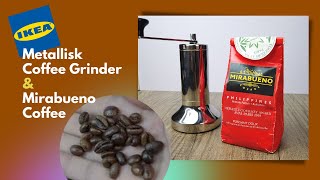 IKEA Metallisk Coffee Grinder and Mirabueno Coffee from Bukidnon Philippines [upl. by Tai]