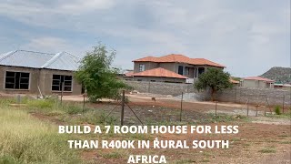 Build a 7 room house for less than R400K in rural South Africa [upl. by Liban]