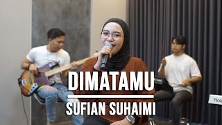 DI MATAMU  SUFIAN SUHAIMI LIVE COVER INDAH YASTAMI [upl. by Ytinirt]