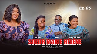 SOEUR MARIE HÉLÉNE EPISODE 5 Nouveau Film congolais BelArt Prod Septembre 2024 [upl. by Jehius]