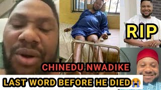 CHINEDU NWADIKE LAST WORD BEFORE HE DIED😭Chinedu Nwadike is Dead [upl. by Mohsen]