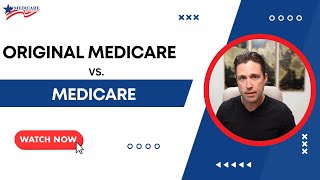 Original Medicare vs Medicare Advantage [upl. by Rossi]