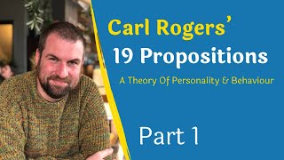 Carl Rogers Theory of Personality amp Behaviour  19 Propositions Explained  Part 1 [upl. by Mcconaghy]