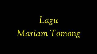 Lagu Mariam Tomong dan Kreasi Gerakannya [upl. by Ellerred255]