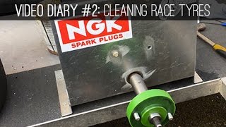 Video Diary 2 Cleaning your race tyres [upl. by Ymmik335]