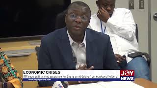 Economic Crises IMF secures financing assurance for Ghana amid delays from Eurobond holders [upl. by Rodriguez]