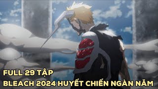 Review Anime Bleach  Huyết Chiến Ngàn Năm  Full 29 Tập  Tóm Tắt Anime [upl. by Noroj870]