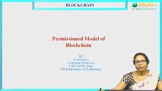 LEC10 Blockchain  Permissioned Model of Blockchain by Mrs G Sowmya [upl. by Illak]