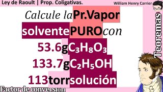 Cuál es la 𝐩𝐫𝐞𝐬𝐢ó𝐧 𝐝𝐞 𝐯𝐚𝐩𝐨𝐫 solvente puro 536 g C₃H₈O₃ 1337 g C₂H₅OH 113 torr sln 𝐋𝐞𝐲 𝐝𝐞 𝐑𝐚𝐨𝐮𝐥𝐭 [upl. by Enrico]