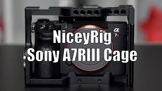 NiceyRig Sony A7RIII Cage  A7RIIA7R  A7SIIA7S  A7IIA7 [upl. by Durston122]