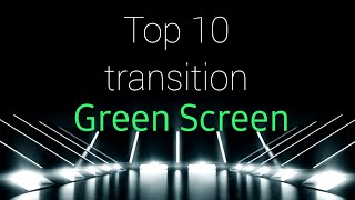 top 10 green screen transition effects [upl. by Lemrej]