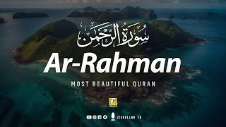 Surah ArRahman The Most Beneficent سورة الرحمن  Heart touching voice  Zikrullah TV [upl. by Avonasac]