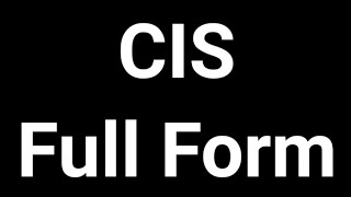 CIS Full Form  CIS  Full Form  CIS Meaning [upl. by Eenttirb569]