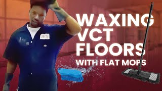 Waxing VCT Floors With Flat Mops [upl. by Mathilde397]