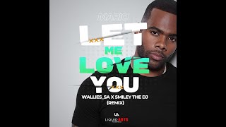 Mario  Let Me Love You Wallies SA amp Smiley The DJ Yano Touch [upl. by Miles]