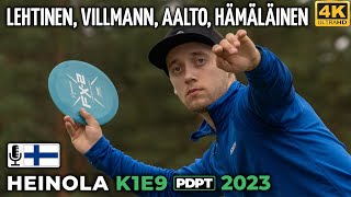 Heinola K1E9 Pro Tour 2023 Lauri Lehtinen Mauri Villmann Joonas Aalto Miio Hämäläinen  PDPT 4 [upl. by Alphard]